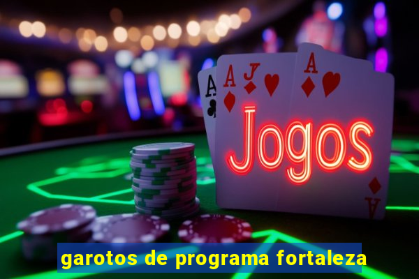 garotos de programa fortaleza